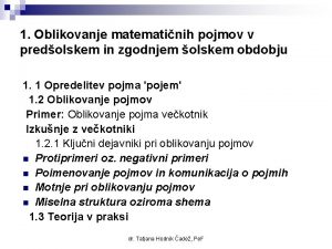 1 Oblikovanje matematinih pojmov v predolskem in zgodnjem