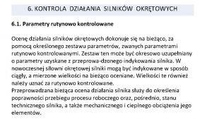 6 KONTROLA DZIAANIA SILNIKW OKRTOWYCH 6 1 Parametry