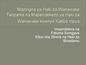 Mazingira ya Haki za Wanawake Tanzania na Mapendekezo