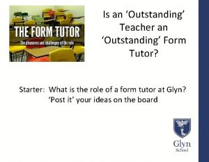 Is an Outstanding Teacher an Outstanding Form Tutor