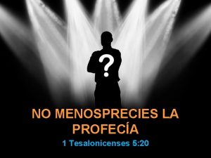 No menosprecies las profecias