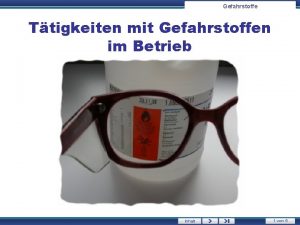 Gefahrstoffe Ttigkeiten mit Gefahrstoffen im Betrieb Inhalt 1