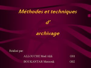 Mthodes et techniques d archivage Ralis par ALLOUCHE
