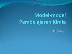 Modelmodel Pembelajaran Kimia Eli Rohaeti memberdayakan semua potensi