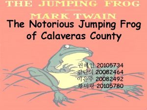 The Notorious Jumping Frog of Calaveras County 20105734