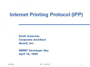 Internet Printing Protocol IPP Scott Isaacson Corporate Architect