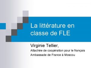 La littrature en classe de FLE Virginie Tellier