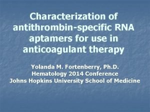 Characterization of antithrombinspecific RNA aptamers for use in