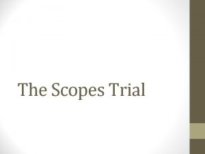 The Scopes Trial What was the Scopes Trial