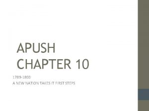 APUSH CHAPTER 10 1789 1800 A NEW NATION