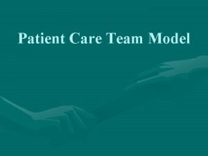 Patient Care Team Model History Patient Care Teams
