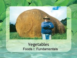 Vegetables Foods I Fundamentals 8 Classifications of Vegetables