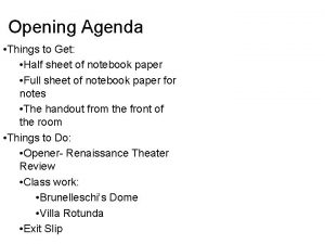 Opening Agenda Things to Get Half sheet of