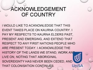 Kaurna acknowledgement for schools Kaurna acknowledgement for schools