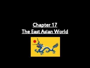 Chapter 17 The East Asian World Contact with