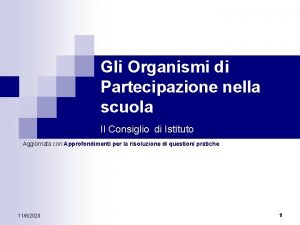 Gli Organismi di Partecipazione nella scuola Il Consiglio