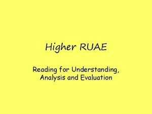 Higher RUAE Reading for Understanding Analysis and Evaluation