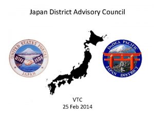 Japan District Advisory Council VTC 25 Feb 2014