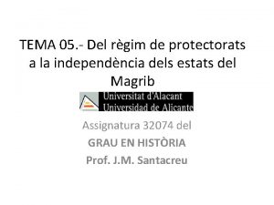 TEMA 05 Del rgim de protectorats a la