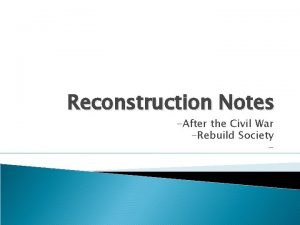 Reconstruction notes