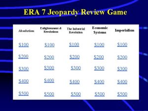 ERA 7 Jeopardy Review Game Absolutism Enlightenment Revolutions