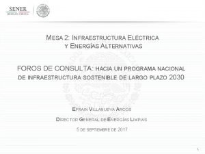 MESA 2 INFRAESTRUCTURA ELCTRICA Y ENERGAS ALTERNATIVAS FOROS