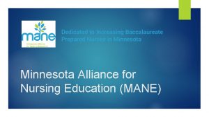 Minnesota Alliance for Nursing Education MANE MANE Program