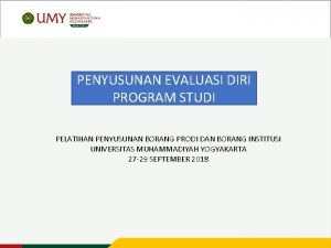 PENYUSUNAN EVALUASI DIRI PROGRAM STUDI PELATIHAN PENYUSUNAN BORANG