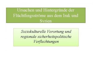 Ursachen und Hintergrnde der Flchtlingsstrme aus dem Irak