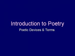 What are the poetic devices