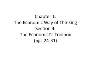 Chapter 1 The Economic Way of Thinking Section