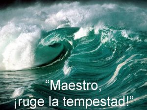 Cuando hay tempestad y ruge el mar Cuando hay tempestad y ruge el mar