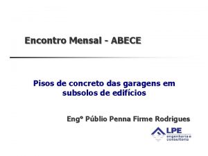 Encontro Mensal ABECE Pisos de concreto das garagens