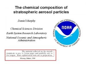The chemical composition of stratospheric aerosol particles Daniel