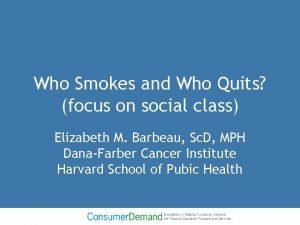 Who Smokes and Who Quits focus on social