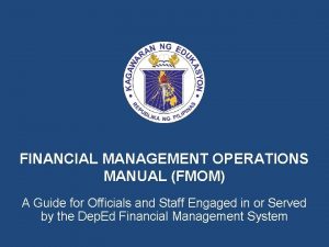 Deped financial management operations manual ppt