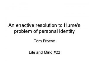 An enactive resolution to Humes problem of personal