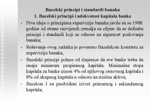 Bazelski principi i standardi banaka 1 Bazelski principi