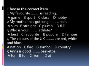 Choose the correct item hi anna