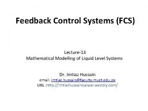 Feedback Control Systems FCS Lecture13 Mathematical Modelling of