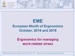 EME European Month of Ergonomics October 2014 and