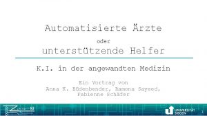 Automatisierte rzte oder untersttzende Helfer K I in