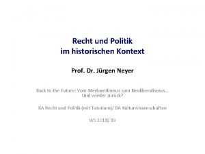 Recht und Politik im historischen Kontext Prof Dr