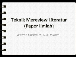 Teknik Mereview Literatur Paper Ilmiah Wawan Laksito YS