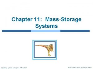Chapter 11 MassStorage Systems Operating System Concepts 10