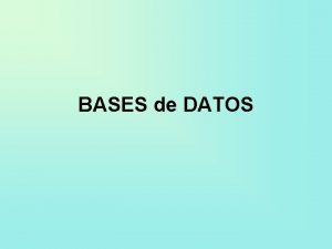 BASES de DATOS BASES de DATOS S Q