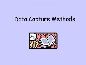Data capture techniques