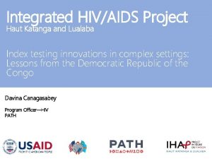 Integrated HIVAIDS Project Haut Katanga and Lualaba Index
