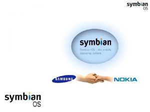 Symbian es un sistema operativo que fue producto