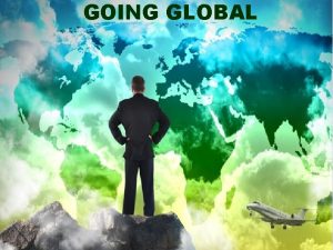 What does going global mean